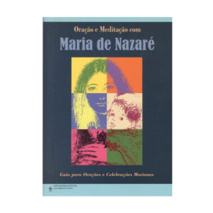 Oração e Meditação com Maria de Nazaré-0