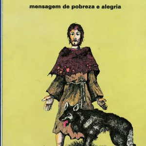 São Francisco - Mensagem de Pobreza e Alegria